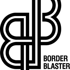 BorderBlaster Music