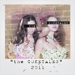 The Coketales - Behind her pretty eyes