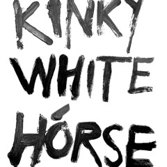 Kinky White Hórse