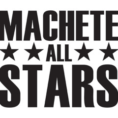 macheteallstars