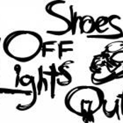 Shoes Off Lights Out