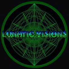 Lunatic Visions