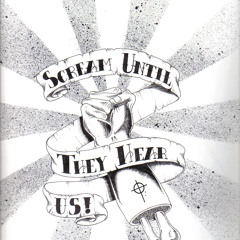 ScreamUntilTheyHearUs