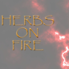 HERBS ON FIRE