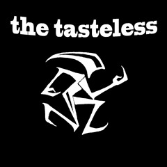 the tasteless