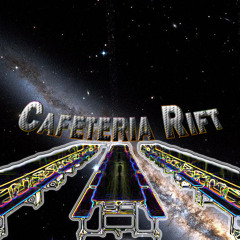 Cafeteria Rift