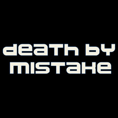 Death_By_Mistake