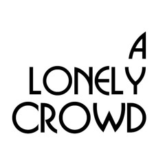A Lonely Crowd