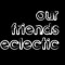 Our Friends Eclectic #2
