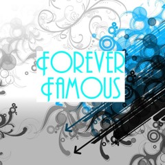 Forever-Famous