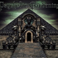 Psychotic Gardening