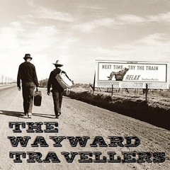 THE WAYWARD TRAVELLERS