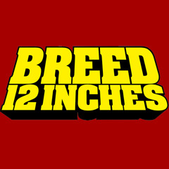 Breed 12 Inches