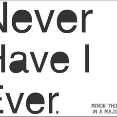 Never Have I Ever