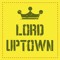 Lord Uptown
