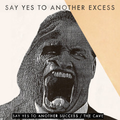 Say Yes To Another Excess