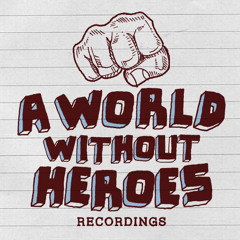 aWORLDwithoutHEROES