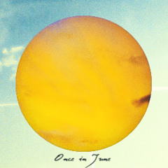 Once in June