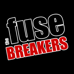 The Fusebreakers