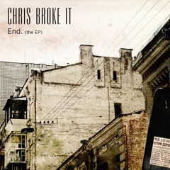 Chris Broke It