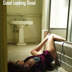 goodlookingdead