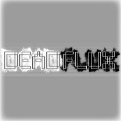 DeadFlux