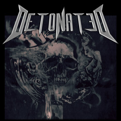Detonated