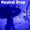 Neutral Drop