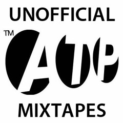 Unofficial ATP Mixtapes