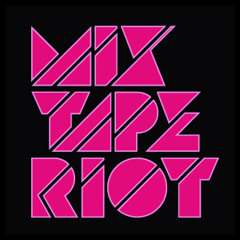 Mixtape Riot