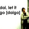 dai let it go