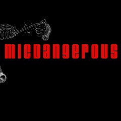 MicDangerous
