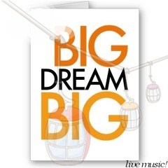 bigdreams