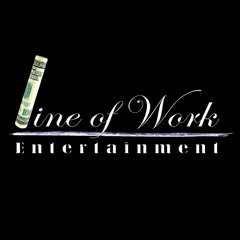Line of Work Ent.