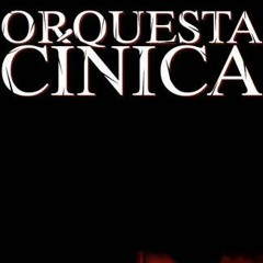 ORQUESTA CÍNICA