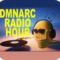 Dmnarc Radio Hour