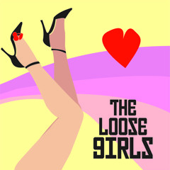 The Loose Girls