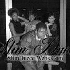 Slim Duece