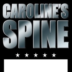 CAROLINE'S SPINE