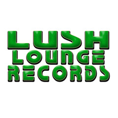 Lush Lounge Records