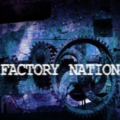 Factory Nation