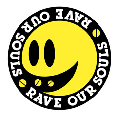 Rave Our Souls