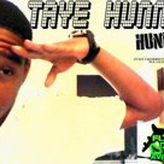 TAYE  HUNNID