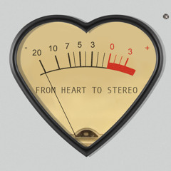 From Heart To Stereo