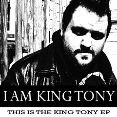 I Am King Tony