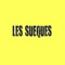Les Sueques