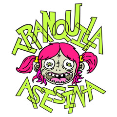 Tranquila Asesina