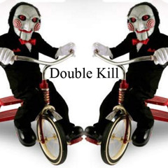 Double Kill