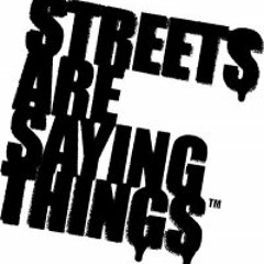 StreetsAre SayingThings