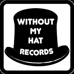 WithoutMyHatRecords